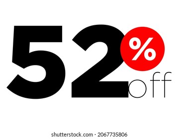 52%. number fifty-two percent off. modern font to use as a tag in digital marketing promotions and discounts. eps10