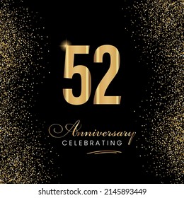 52 Year Anniversary Celebration Vector Template Design Illustration. 52 years golden anniversary sign. Gold glitter celebration. Light bright symbol for event, invitation, award, ceremony, greeting.