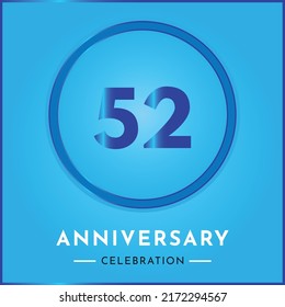 52 years anniversary celebration with circle frame isolated on sky blue background. Creative design for happy birthday, wedding, ceremony, event party, marriage, invitation card and greeting card.