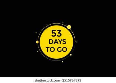 53 days to go, icon, stile, timer, countdown, clock, time,  background, template, 53 days to go, countdown, sticker, left banner, business, sale, label button
