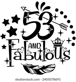 53 and fabulous black vector graphic design and cut file 