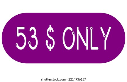 53$ only sign label with vector art illustration. Voucher for label, banner, stamp with stylish font and purple background.