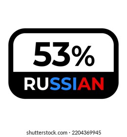 "53% Russian" sign with black border. Vector illustration of label with stylish looking font 