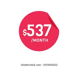 $537 Dollar Month. 537 USD Monthly sticker