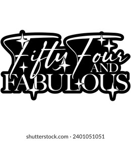 54 and fabulous black vector graphic design