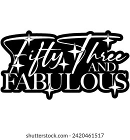 54 and fabulous black vector graphic design and cut file