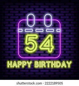 54th Happy Birthday 54 Year old Badge in neon style. Neon script. Light art. Isolated on black background. Vector Illustration