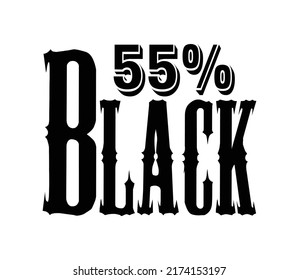 55% Black Sign and label vector and illustration art with fantastic font and black color combination in white background