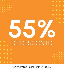 55% de desconto - (Translation: 55% Discount - fifty-five percent).  Discount Tag in portuguese, brazilian, Brazil. In colors: yelow and orange