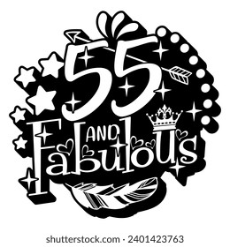 55 and fabulous black vector graphic design and cut file