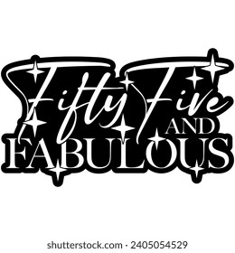 55 and fabulous black vector graphics and cut file