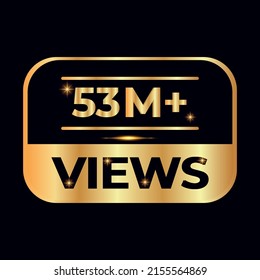 55M views celebration design. 55 million Views Vector.views sticker for Social Network friends or followers, like