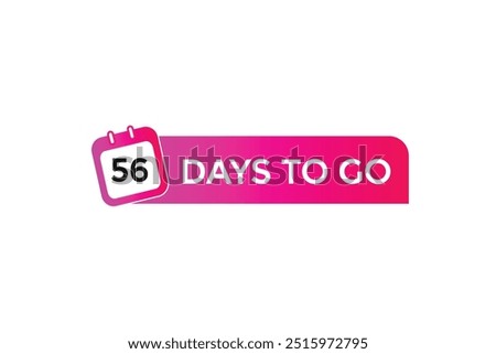 56 days to go, icon, stile, timer, countdown, clock, time,  background, template, 56 days to go, countdown, sticker, left banner, business, sale, label button
