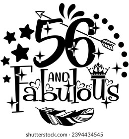 56 and fabulous birthday black vector graphic design