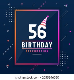 56 years birthday greetings card, 56 birthday celebration background colorful free vector.