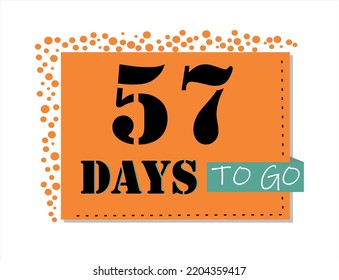 57 days to go. Vector art in orange and black, with green accents. Reminder, banner isolated on white background.