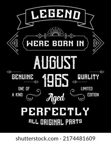 57th Birthday Vintage Legends Born In August 1965 57 Years Old