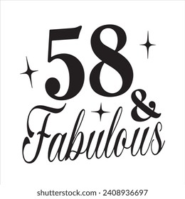 58 and fabulous background inspirational positive quotes, motivational, typography, lettering design