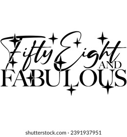 58 and fabulous black vector graphic design and cut file 