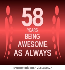 58 years being awesome as always,celebration, anniversary, birthday, isolated on a gradient background.