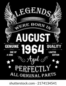 58th Birthday Vintage Legends Born In August 1964 58 Years Old
