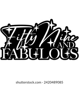 59 and fabulous black vector graphic design and cut file