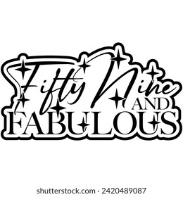 59 and fabulous black vector graphic design and cut file