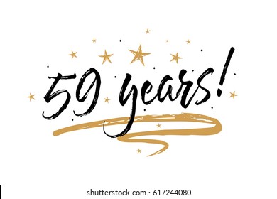 59 years card. Beautiful banner greeting scratched calligraphy text word gold stars. Hand drawn invitation T-shirt print design. Handwritten modern brush lettering white background isolated vector