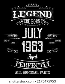59th Birthday Vintage Legends Born In July 1963 59 Years Old