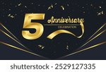 5th Anniversary Celebrating golden text,gold ribbon and confetti on black background with numbers.