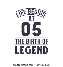 5th birthday design, Life begins at 5 the birthday of legend