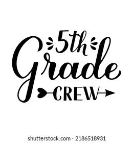 5th Grade Crew calligraphy hand lettering isolated on white. First day of school. Vector template for typography poster, banner, flyer, greeting card, postcard, t-shirt, etc.