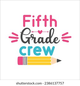 5th grade crew, calligraphy hand lettering isolated on white background, First day of school, Vector design for Cricut