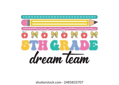 5th Grade Dream Team Teacher Dalmatian Dots School EPS T shirt Design, Teacher EPS Quotes Design t shirt, Love Teacher EPS, Gift For Teachers