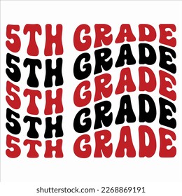 5th Grade, Happy back to school day shirt print template, typography design for kindergarten pre k preschool, last and first day of school, 100 days of school shirt