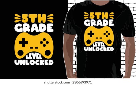 5th Grade Level Unlocked T shirt Design, Quotes about Back To School, Back To School shirt, Back To School typography T shirt design
