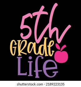 5th Grade Life - T-shirt Design