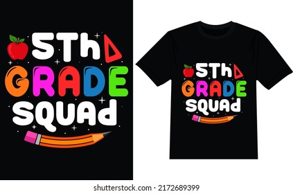 5th Grade Squad Back To School T Shirt Design