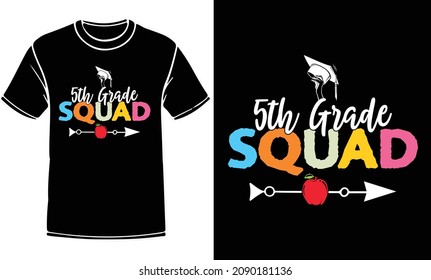 5th grade squad T-Shirt Design | 5th grade T-Shirt,
vector illustration. Hand-lettered saying image.
Teacher T-Shirt, School T-Shirt, Summer vacation, poster.