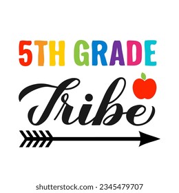 5th Grade tribe calligraphy hand lettering isolated on white. First day of school. Vector template for typography poster, banner, flyer, greeting card, postcard, shirt, etc