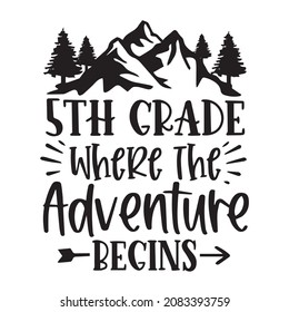 5th grade where the adventure begins logo inspirational quotes typography lettering design