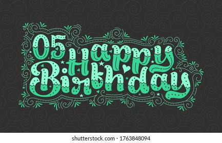 5th Happy Birthday lettering, 5 years Birthday beautiful typography design with green dots, lines, and leaves.