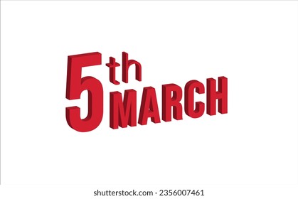 5th march , Daily calendar time and date schedule symbol. Modern design, 3d rendering. White background.