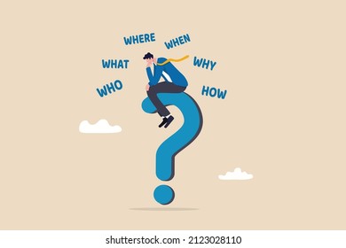 5w1h Asking Questions For Solution To Solve Problem, Thinking Process Or Business Analysis To Get New Idea Concept, Calm Businessman On Large Question Mark Thinking Of Who What Where When Why And How.