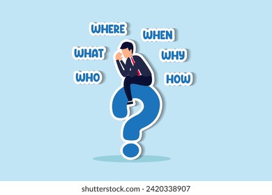 5w1h asking questions for solution to solve problem, thinking process or business analysis to get new idea concept, calm businessman on large question mark thinking of who what where when why and how.