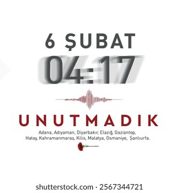 6 şubat unutmadık. 04:17 translation: 6 february 04:17. We did not forget. Adana, Adıyaman, Diyarbakır, Elazığ, Gaziantep, Hatay, Kahramanmaraş, Kilis, Malatya, Osmaniye, Şanlıurfa.