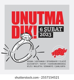 6 şubat 2023 04:17 Kahramanmaraş depremi. Türkiye Depremi. Unutmadık. 6 February 2023 04:17 Kahramanmaraş Earthquake. Turkey Earthquake. We didn't forget. 