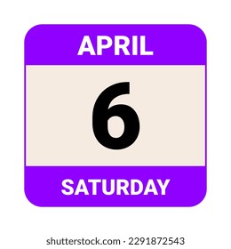 6 April, Saturday. Date template. Useful design for calendar or event promotion. Vector illustration EPS 10 File. Isolated on white background. 