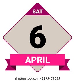 6 April, Saturday. Date template. Useful design for calendar or event promotion. Vector illustration EPS 10 File. Isolated on white background. 