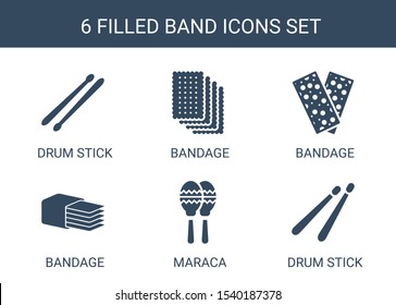 6 band icons. Trendy band icons white background. Included filled icons such as drum stick, bandage, maraca. band icon for web and mobile.